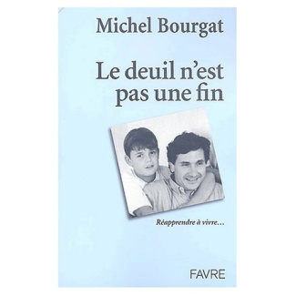 Le deuil n'est pas une fin. Réapprendre à vivre...