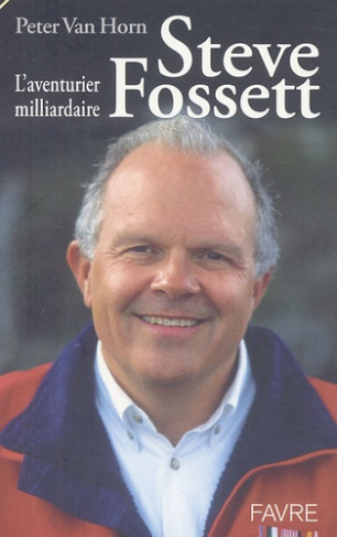 Steve Fossett, l'aventurier milliardaire