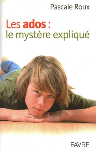 Les ados : le mystère expliqué
