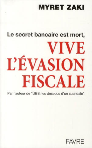 Le secret bancaire est mort, vive l'évasion fiscale