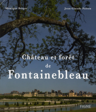 Château et forêt de Fontainebleau