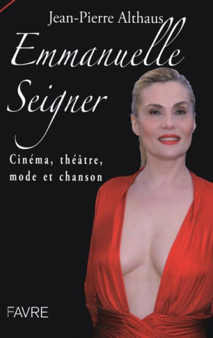 Emmanuelle Seigner. Cinéma, théâtre, mode et chanson