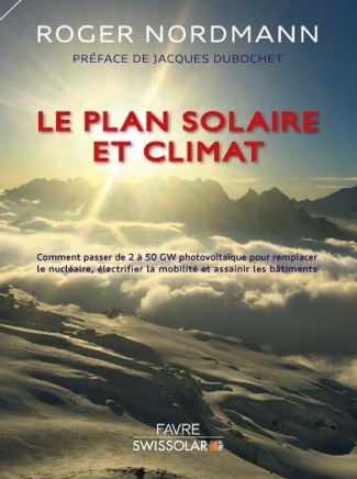 Le plan solaire et climat. Comment passer de 2 à 50 GW photovoltaïque pour remplacer le nucléaire, é