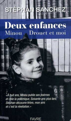 Deux enfances. Minou Drouet et moi