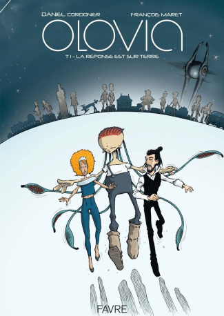Olovia Tome 1 : La réponse est sur Terre