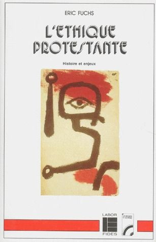 L'éthique protestante. Histoire et enjeux