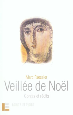 Veillée de Noël. Edition revue et augmentée
