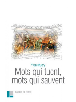 Mots qui tuent, mots qui sauvent