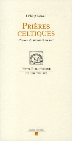 Prières celtiques. Recueil du matin et du soir