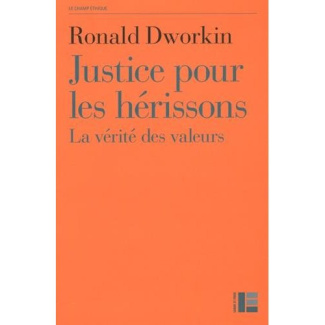 Justice pour les hérissons. La vérité des valeurs