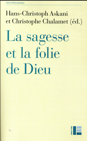 La sagesse et la folie de Dieu. Lectures exégétiques et théologiques de 1 Corinthiens 1-2