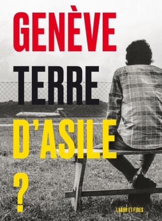 Genève, terre d'asile ? 50 ans du service réfugiés