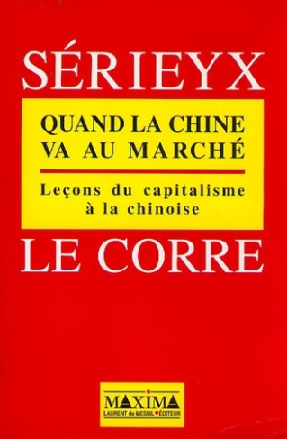 QUAND LA CHINE VA AU MARCHE. Leçons du capitalisme à la chinoise