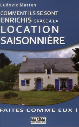 Comment ils se sont enrichis grâce à la location saisonnière