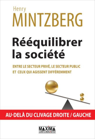 Rééquilibrer la société. Entre le secteur privé, le secteur public et ceux qui agissent différemment