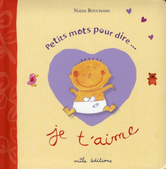 Petits mots pour dire... je t'aime