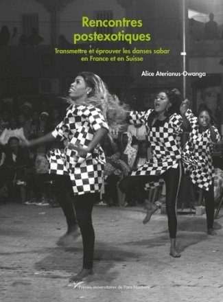 Rencontres post-exotiques. Transmettre et éprouver les danses sabar en France et en Suisse