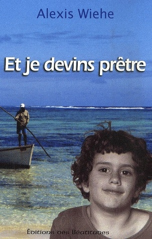 Et je devins prêtre