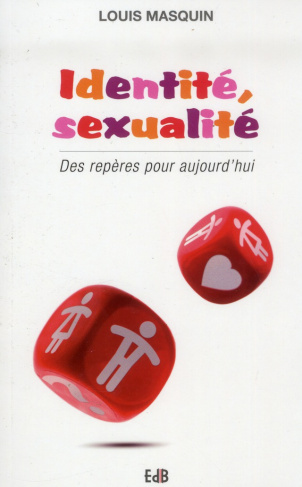 Identité et sexualité. Des répères pour aujourd'hui