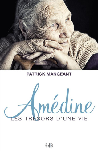 Amédine. Les trésors d'une vie