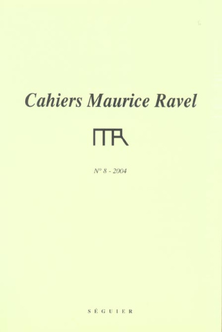 Cahiers Maurice Ravel. N°8-2004