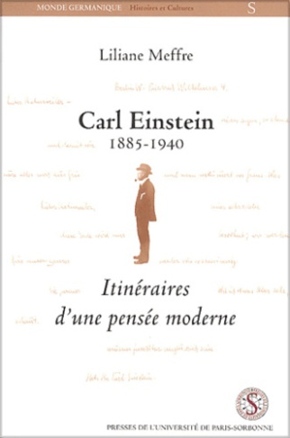Carl Einstein 1885-1940. Itinéraires d'une pensée moderne