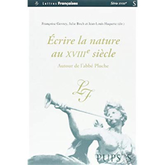 Ecrire la nature au XVIIIème siècle : autour de l'abbé Pluche