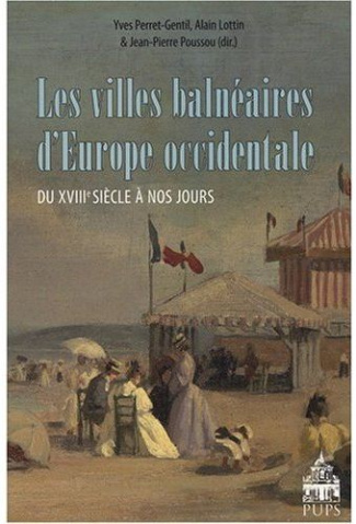 Les villes balnéaires d'Europe occidentale du XVIIIe siècle à nos jours
