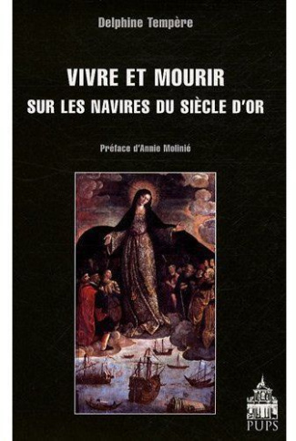 Vivre et mourir sur les navires du Siècle d'Or