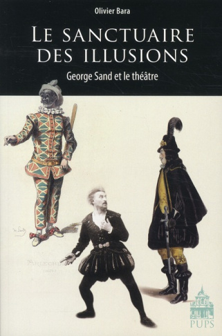 Le sanctuaire des illusions. George Sand et le théâtre