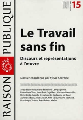 Raison Publique N° 15, automne 2011 : Le Travail sans fin. Discours et représentations à l'oeuvre
