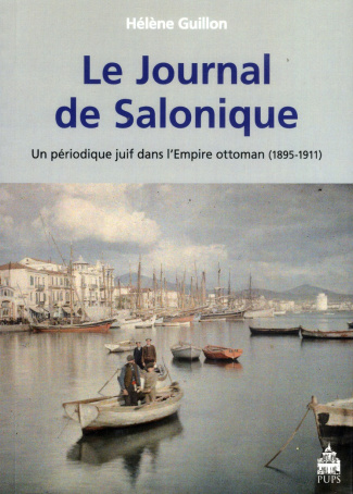 Le Journal de Salonique. Un périodique juif dans l'Empire ottoman (1895-1911)