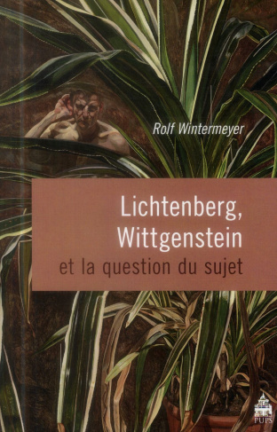 Lichtenberg, Wittgenstein et la question du sujet