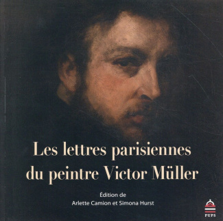 Les lettres parisiennes du peintre Victor Müller