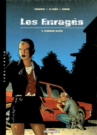 Les enragés Tome 3 : Chinook blues