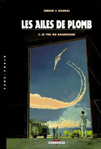 Les ailes de plomb Tome 2 : Le vol du balbuzard