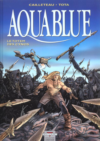 Aquablue Tome 9 : Le totem des Cynos