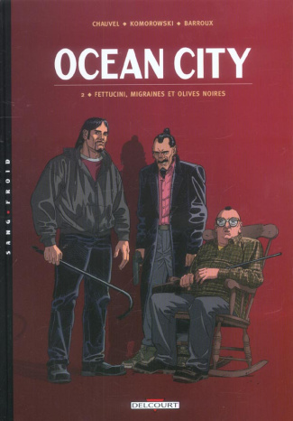 Ocean city Tome 2 : Fettucini, migraines et olives noires