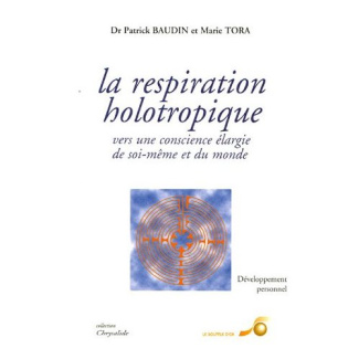 La respiration holotropique. Vers une conscience élargie de soi-même et du monde