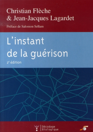 L'instant de la guérison. 2e édition