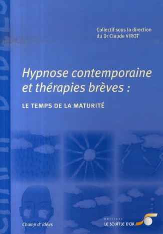 Hypnose contemporaine et thérapies brèves : le temps de la maturité