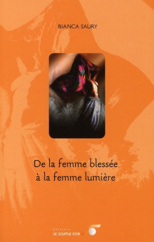 De la femme blessée à la femme lumière