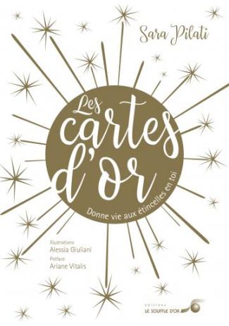 Les cartes d'or. Donne vie aux étincelles en toi ! Contient 1 livre et 108 cartes