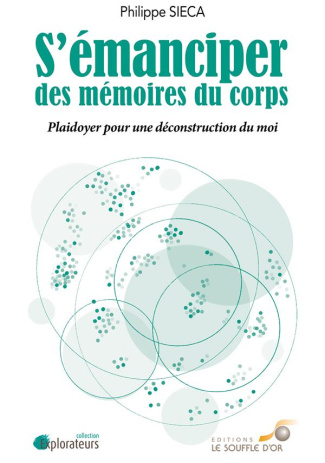 S'émanciper des mémoires du corps. Plaidoyer pour une déconstruction du moi