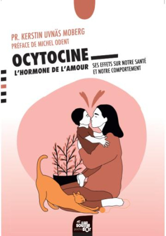 Ocytocine : l'hormone de l'amour. Ses effets sur notre santé et notre comportement