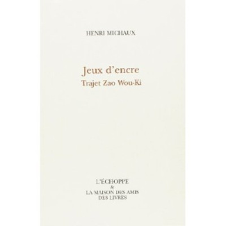 Jeux d'encre. Trajet Zao Wou-Ki