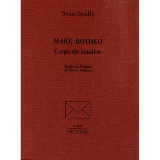 Mark Rothko. Corps de lumière