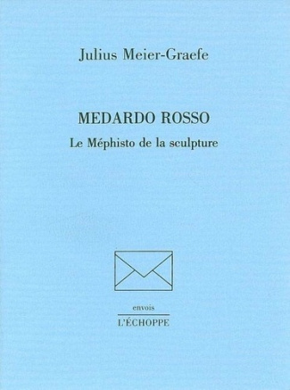 Medardo Rosso le Mephisto de la Sculpture