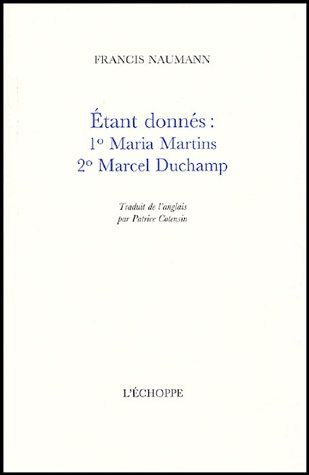 Etant donnés : 1° Maria Martins, 2° Marcel Duchamp