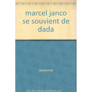 Marcel Janco se souvient de dada